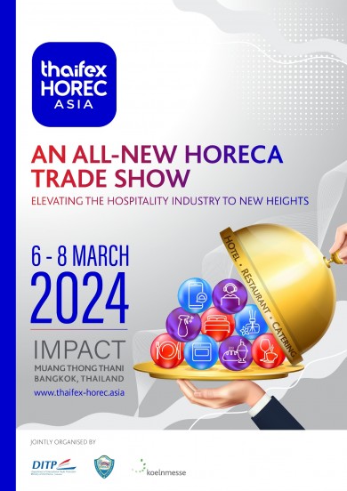 THAIFEX-HOREC Asia เตรียมเปิดตัวอย่างเป็นทางการต้นปี 2567 นี้ 
