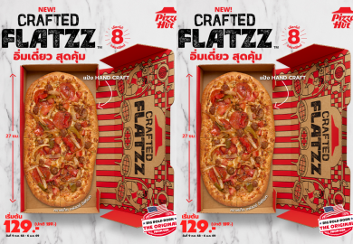‘พิซซ่า ฮัท’ เสิร์ฟความอร่อยส่งตรงจากอเมริกา ‘Crafted Flatzz’ อิ่มเดี่ยวสุดคุ้ม กับ 8 รสชาติใหม่ เริ่มต้นเพียง 129 บาท